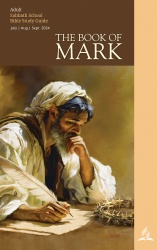 The Book of Mark Adult Bible Study Guide 3Q24